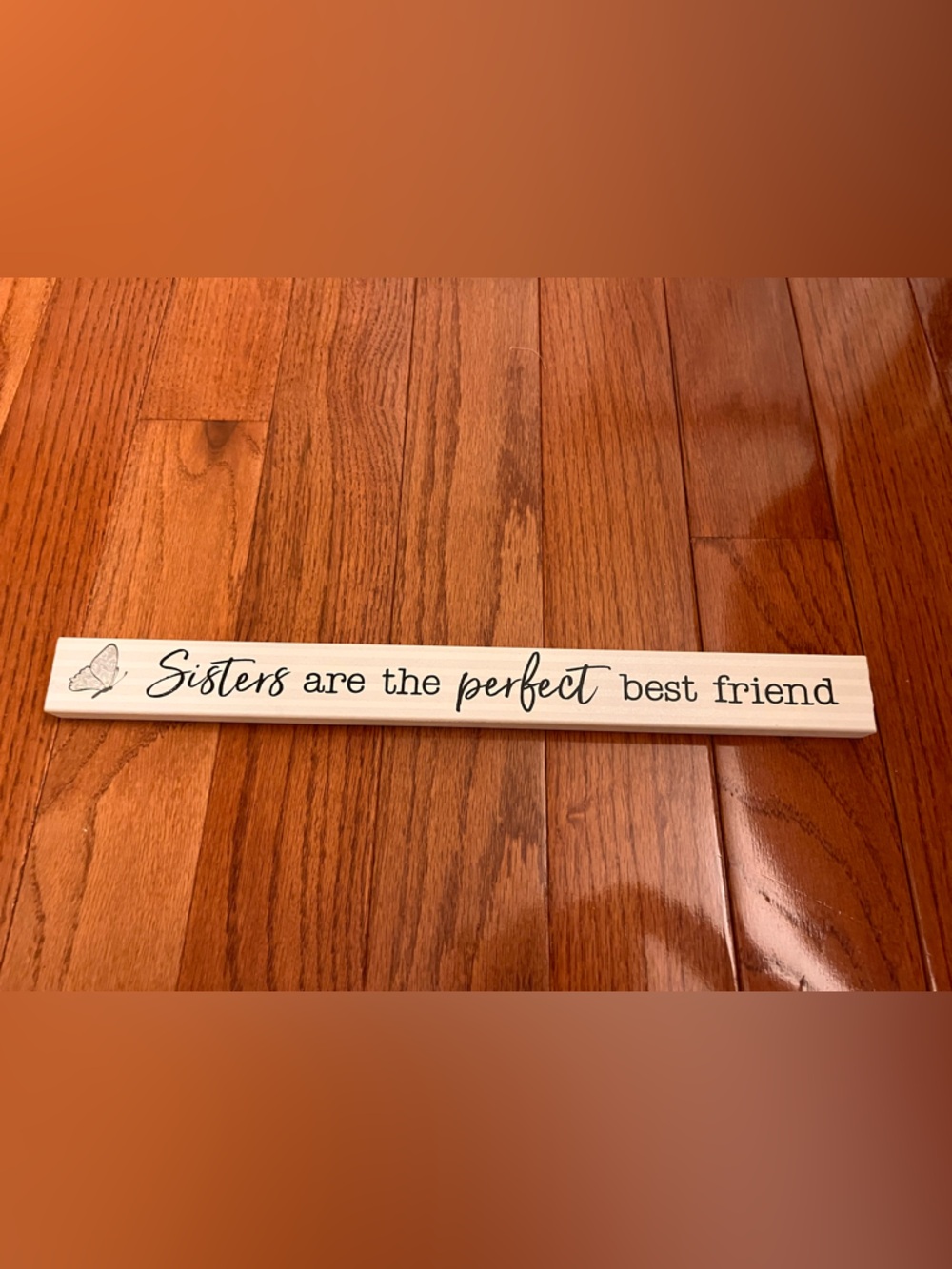 “Sisters are the perfect best friend” Primitive Wood Block Display